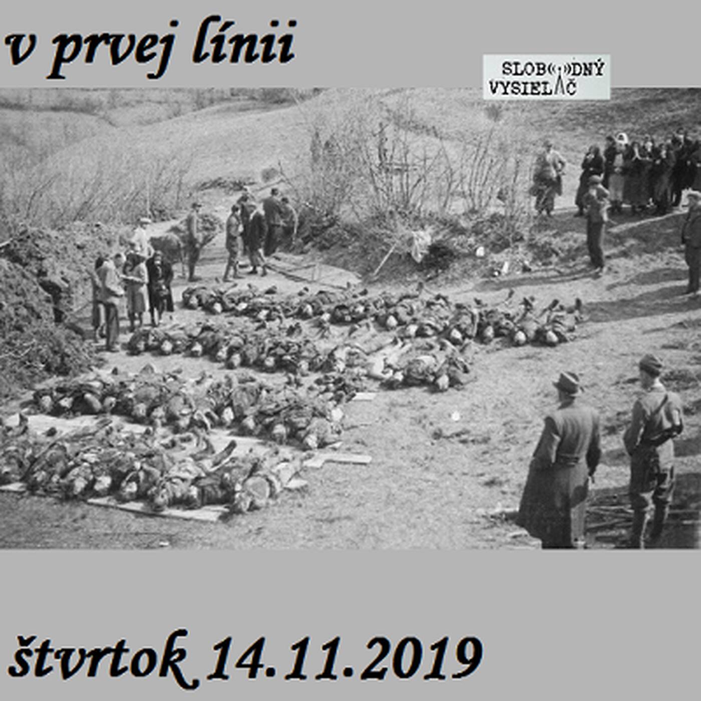 V prvej línii - 2019-11-14 Zverstvá v Kremničke… episode artwork