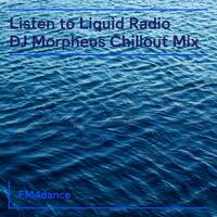 FM4 Liquid Radio - DJ Morpheus Chill Out Session (25.11.2024) by djsets4u