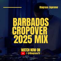 2025 CROPOVER SOCA MIX by Blaqrose Supreme