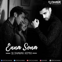 Enna Sona - DJ Dharak Remix by DJ Dharak