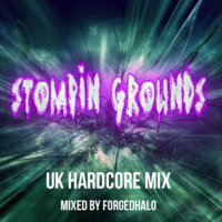 StompinGrounds - Hardcore Mix by ForgedHalo