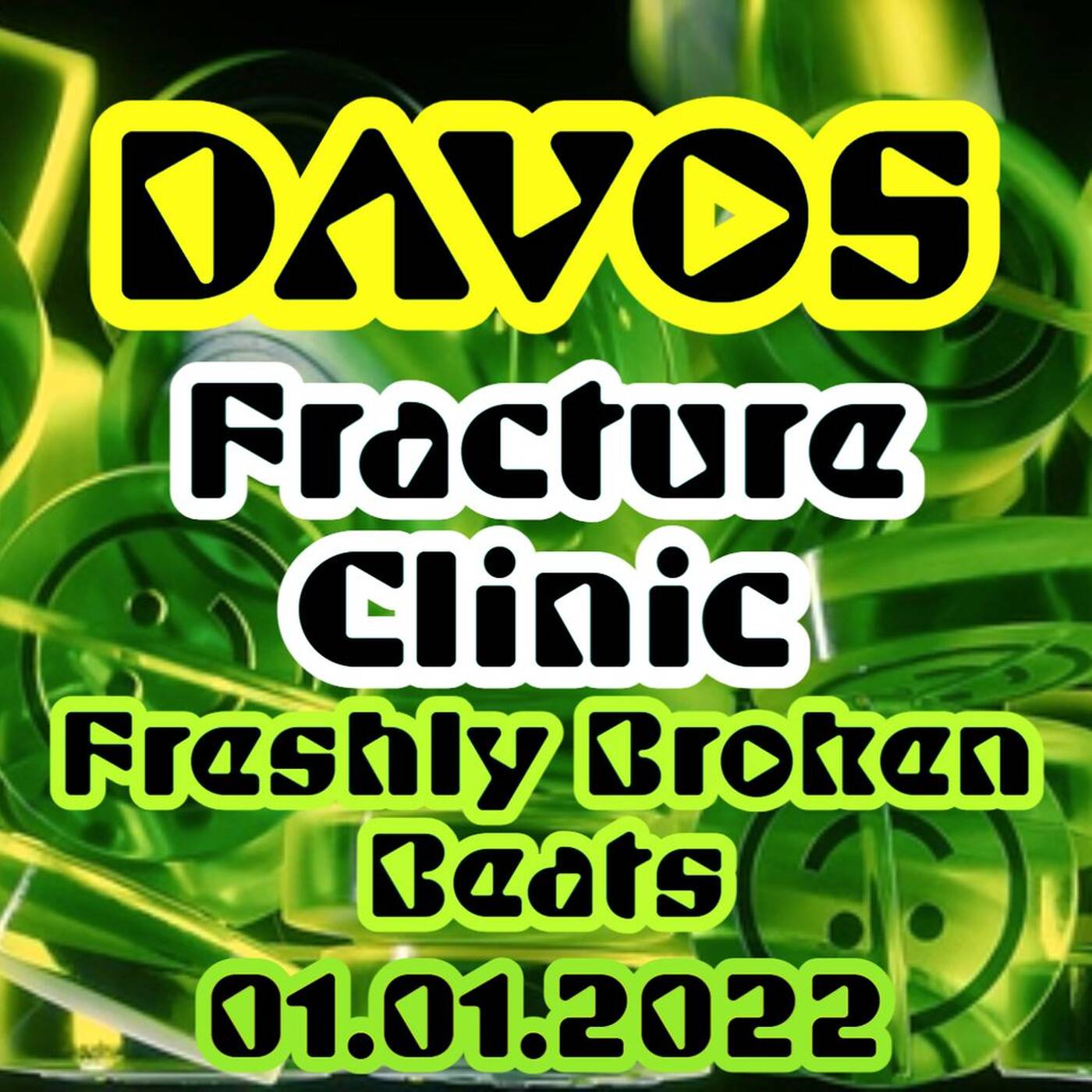 Davos Live - NYD Fracture Clinic - Freshly Broken Beats and Bass
