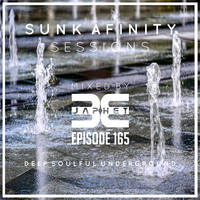 Sunk Afinity Sessions Episode 165 by Sunk Afinity Sessions by Japhet Be