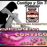 ONDAAMISTAD :360-" CONTIGO Y SIN TI "360 by ONDAAMISTAD