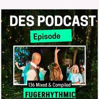 DES PODCAST 136 BY FUGERHYTHMIC (Dub,minimal techno)) by DES Podcast