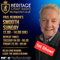 Paul Newman's 1st Smooth Sunday on Heritage Chart Radio - 7th June 2026 by Paul Newman