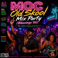 MOC Old Skool Mix Party (Blessings '26) (Aired On MOCRadio 5-16-26) by Metro Beatz