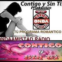 ONDAAMISTAD : 324 "CONTIGO Y SIN TI "-324 (ABRIL2023) by ONDAAMISTAD