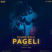 Kuade Galu Pageli (Remix) DJ CKS &amp; DJ SANU by DJ CKS EXCLUSIVE