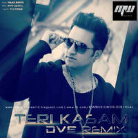 Falak shabir - TERI KASAM - Asad Gujral - DVS REMIX |MUSIC WORLD [MW] by MUSIC WORLD - MW
