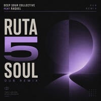 Deep sour collective feat Raquel -Ruta 5 soul - Dub Remix by Deep Sour Collective
