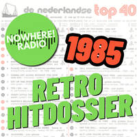 Retro Hitdossier #010 - februari 2025 - Nowhere Radio - 1985 by Retro Flashback