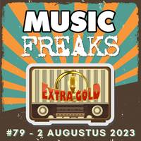 MusicFreaks #79 - 2 Augustus 2023 - Radio Extra Gold by Retro Flashback