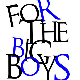 For The Big Boys