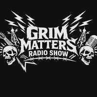 Grim Matters Episode 13 27-06-2026 by Guitars Of The Valley Radio