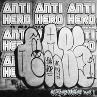 Anti Hero - GHouse Vol 1 by DJ Anti Hero