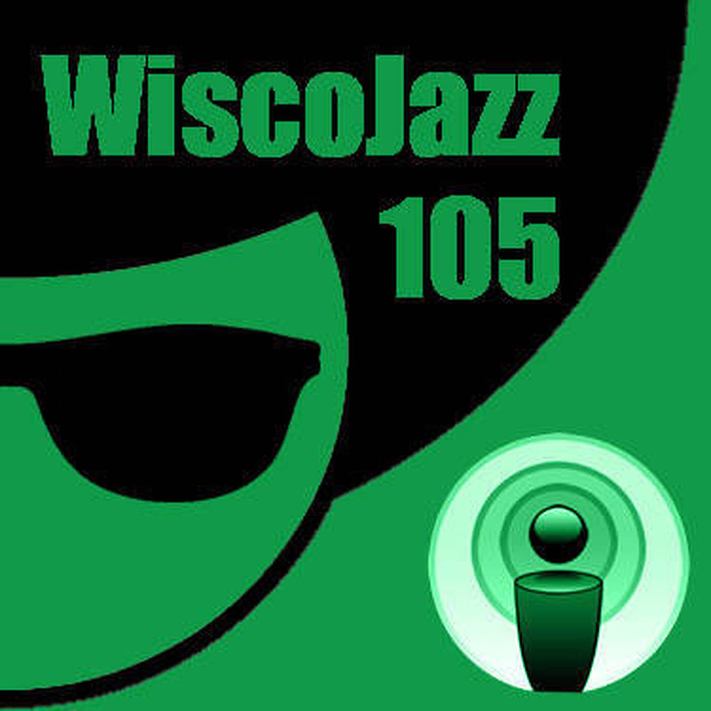 WiscoJazz-Cast - Episode 105 episode artwork