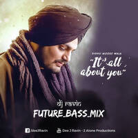 Its All About You (Future Bass Mix) Dj Ravin by Dj Ravin Official
