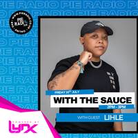With The Sauce - Guest Mix By DJ Lihle by Mali Mali