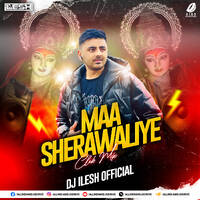 Maa Sherawaliye (Remix) - DJ Ilesh Official by All Indian DJs Drive