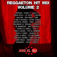 Josi El Dj - Reggaeton Hit Mix Volume 2 by Josi El Dj: The Number One