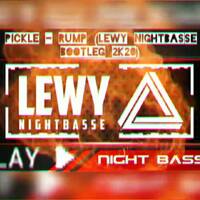 Pickle - Rump (LEWY NIGHTBASSE BOOTLEG 2K20) by LEWY NIGHTBASSE