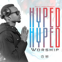 HYPED WORSHIP MIX. by DEEJAY JEENEQ 254