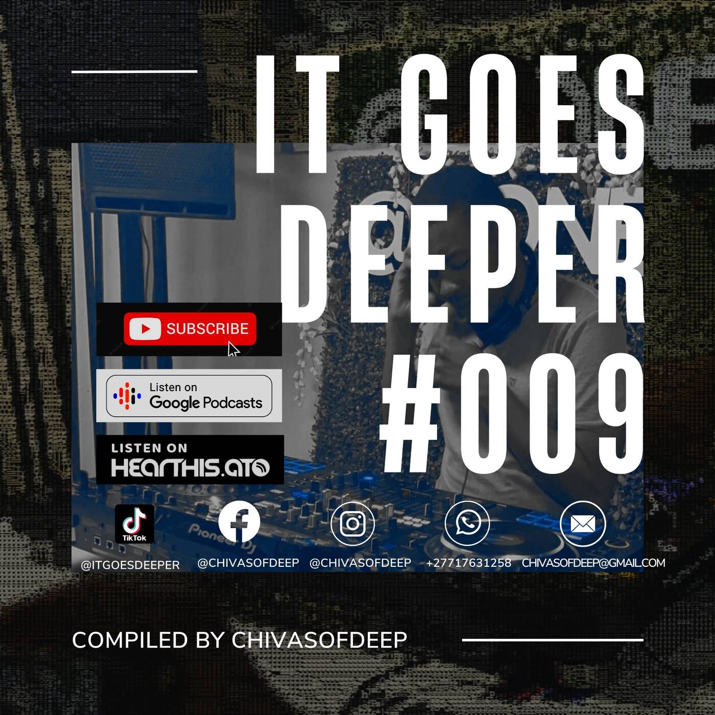 It Goes Deeper Episode 9 Compiled by ChivasOfDeep