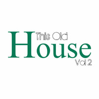 DJ Phil Pagan - This Old House Vol. 2 by Phil Pagán