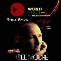Gee Moore - One night in the Dominican Republic - Bora Bora Tour by Bora Bora Music
