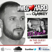 The We Go Hard Podcast Ep.7 Plus Guest Mix From Dj Danii by #WeGoHard