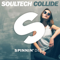 Soultech - Collide (Out Now) by Spinnindeep