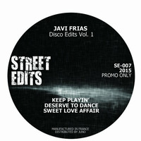 Javi Frias - Deserve To Dance Coming Soon on Street Edits by Javi Frias