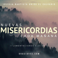 Nuevas Misericordias cada Mañana (Neftali Alverio) by Josue Rodriguez