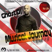 Musical Journey Vol 13 (No Music , No Life ) by Ghost Dj
