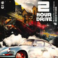 2 Hour Drive Episode 96 Mixed by Ntshebe by DJ Ntshebe