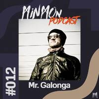 MinMon Podcast #12 by Mr. Galonga by MinMon Kollektiv