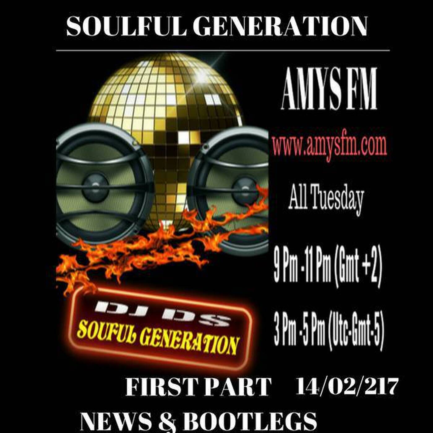 SOULFUL GENERATION ON AMYS FM FEBRUARY 14 TH FIRST PART NEWS & BOOTLEGS BY DJ DS(FRANCE)  FEBRUARY14TH 2017 episode artwork