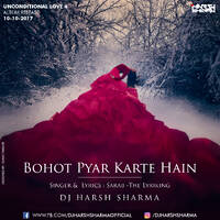 Bohot Pyar Karte Hain (Sarbhjeet Singh) - DJ HARSH SHARMA by BollyindianDjsclub