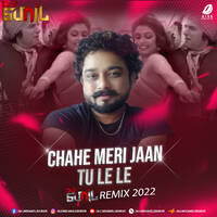 Chahe Meri Jaan Tu Le Le (Remix) - DJ Sunil by All Indian DJs Drive