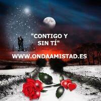 ONDAAMISTAD : 392-"CONTIGO Y SIN TI" -392 by ONDAAMISTAD