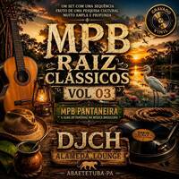 MPB RAIZ CLÁSSICOS VOL 03 by Carlos Henrique Rodrigues