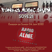 [SAM 04 JUIN 2022] FUNKY MUSIC SHOW S09E21 - RADIO ALINE ( 102 MHz ) by Radio ALINE, La Super Radio