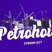 PETRO HOUSE Stream 027 by House Doctors