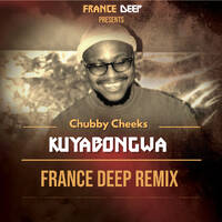 Chubby Cheeks - Kuyabongwa (France Deep Remix) by FranceDeepSA