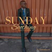 Sunday Soothing Salvation - DjBonneySA by Dj BonneySA