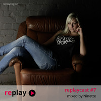 replaycast #7 - Ninette by replaymag.de