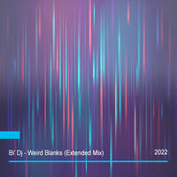 Bi' Dj - Weird Blanks (Extended Mix) by Cihan Tazegül