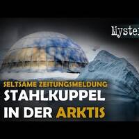 _Von einer fremden Macht_ Geheimnisvolle Stahlkuppel im Eis der Arktis entdeckt by NuoFlix