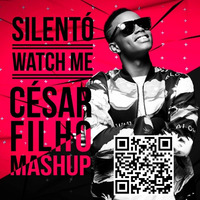 Silentó - Watch Me (César Filho 'MSP) PVT* by DJ César Filho